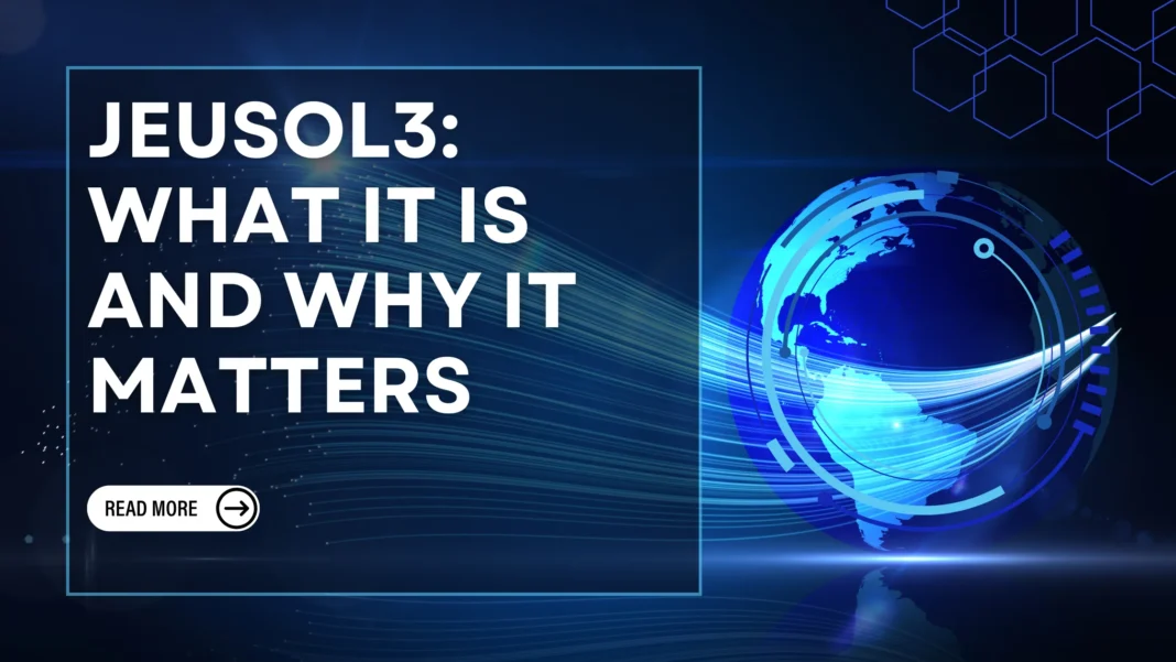 Jeusol3: Meaning and Key Insights Explained