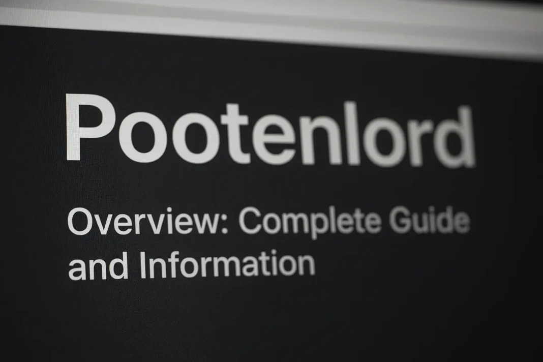Pootenlord Overview: A Comprehensive Guide and Information